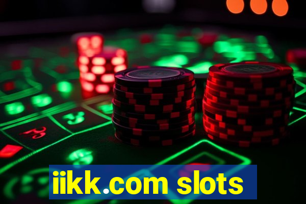 iikk.com slots